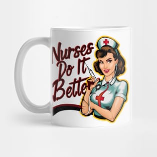 Nurses Do It Better Mug